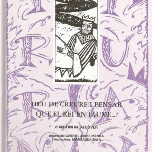 HEU DE CREURE I PENSAR QUE EL REI EN JAU