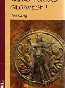 MAI NO MORIRAS,GILGAMESH!