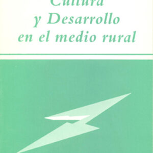 CULTURA Y DESARROLLO MEDIO RURAL