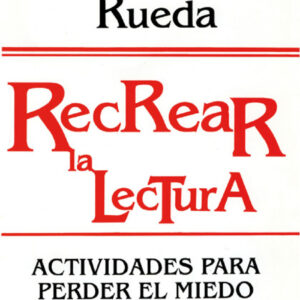RECREAR LA LECTURA