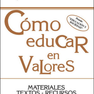 COMO EDUCAR EN VALORES