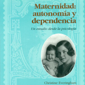 MATERNIDAD:AUTONOMIA Y DEPENDENCIA