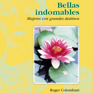 BELLAS INDOMABLES