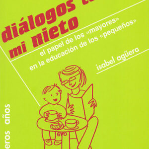 DIALOGOS CON MI NIETO