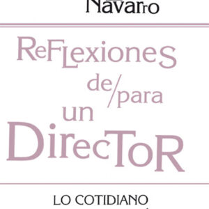 REFLEXIONES DE/PARA UN DIRECTOR