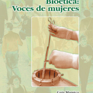 BIOETICA. VOCES DE MUJERES
