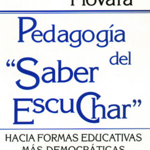 'PEDAGOGIA DEL ''SABER ESCUCHAR'' '