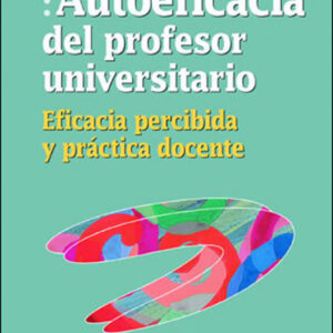 AUTOEFICACIA DEL PROFESOR UNIVERSITARIO
