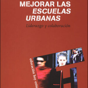 MEJORAR LAS ESCUELAS URBANAS