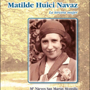MATILDE HUICI. LA TERCERA MUJER