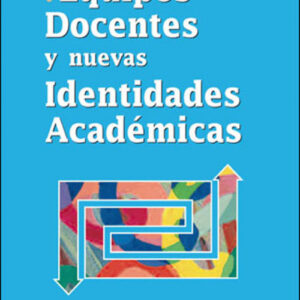 EQUIPOS DOCENTES Y NUEVAS IDENTIDADES