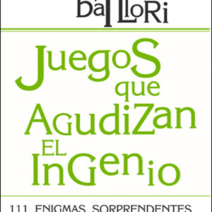 JUEGOS QUE AGUDIZAN EL INGENIO