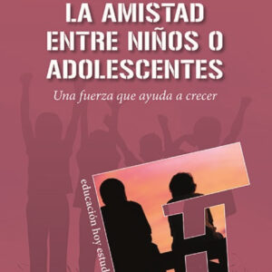 AMISTAD ENTRE NIÑOS O ADOLESCENTES