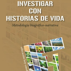 INVESTIGAR CON HISTORIAS DE VIDA