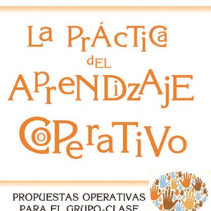 La práctica del aprendizaje cooperativo