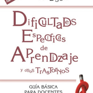 DIFICULTADES ESPECIFICAS DE APRENDIZAJE Y OTROS TRASTORNOS