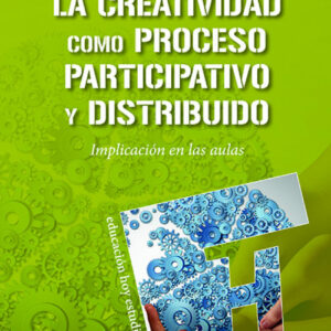 LA CREATIVIDAD COMO PROCESO PARTICIPATIVO Y DISTRIBUIDO