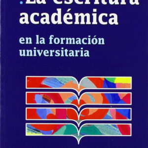LA ESCRITURA ACADÉMICA