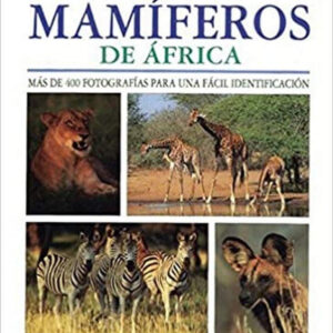 GUÍA DE CAMPO DE LOS GRANDES MAMÍFEROS DE ÁFRICA