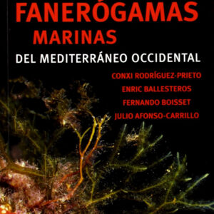 GUÍA DE LAS MACROALGAS Y FANERÓGAMAS MARINAS DEL MEDITERRANEO OCCIDENTAL