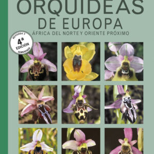 GUIA DE CAMPO DE LAS ORQUIDEAS DE EUROPA, AFRICA DEL NORTE Y ORIENTE PROXIMO