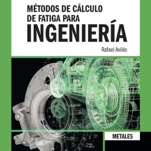 Métodos de calculo de fatiga para ingenieria
