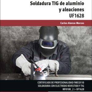 SOLDADURA TIG DE ALUMINIO Y ALEACIONES UF1628