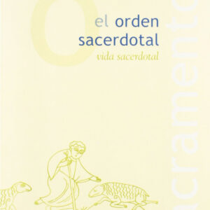 El Orden SacerdotalSacramentos