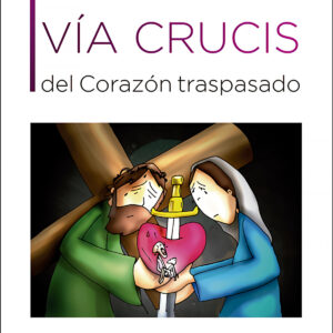 Vía Crucis Del Corazón Traspasado
