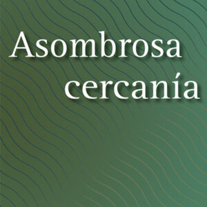 ASOMBROSA CERCANIA