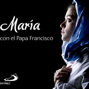 MARIA CON EL PAPA FRANCISCO