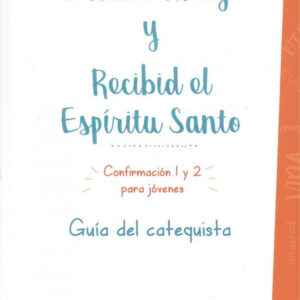 VENID CONMIGO Y RECIBID EL ESPIRITU SANTO