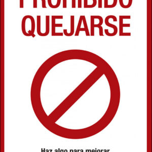 PROHIBIDO QUEJARSE