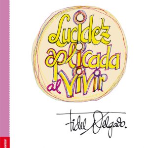 Lucidez aplicada al vivir