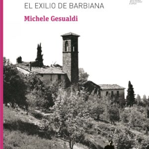 DON LORENZO MILANI.EL EXILIO DE BARBIANA