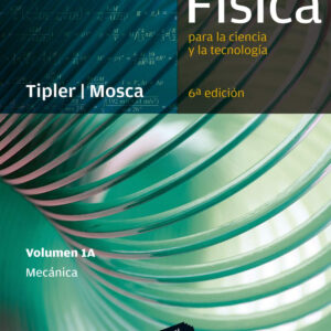 FÍSICA PARA LA CIENCIA Y TECNOLOGÍA: MECÁNICA