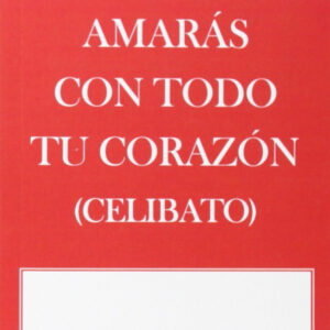 Amarás con todo tu corazón