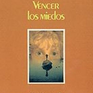 Vencer los miedos