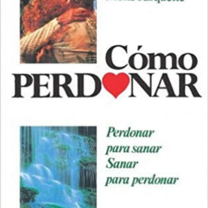 Cómo perdonar