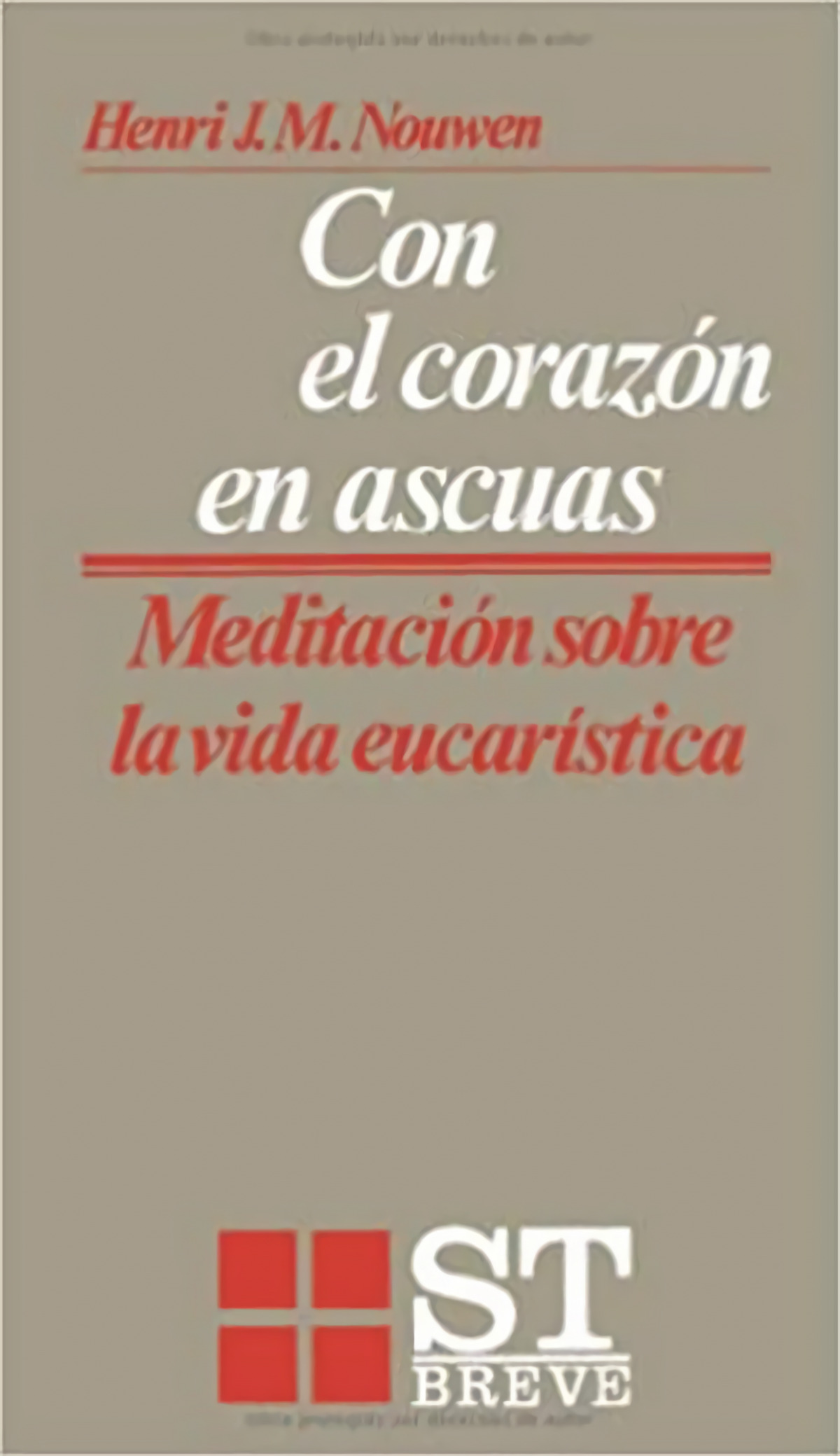 Con el corazón en ascuas: mediaciones sobre vida eucarística
