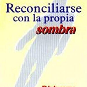 Reconciliarse con la propia sombra