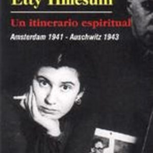ETTY HILLESUM, UN ITINERARIO ESPIRITUAL