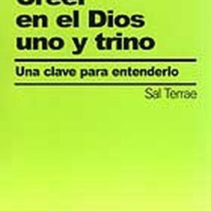 Creer en el Dios uno y trino