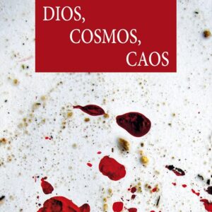 Dios, cosmos, caos