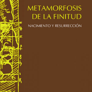 Metamorfosis de la finitud
