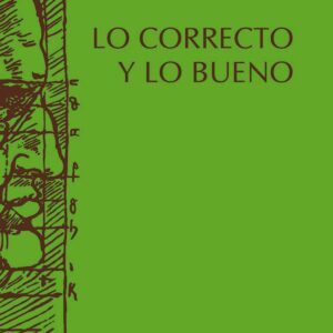 Lo correcto y lo bueno