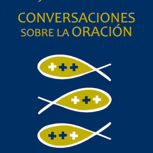 Conversaciones sobre la oración