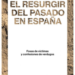 EL RESURGIR DEL PASADO EN ESPAñA