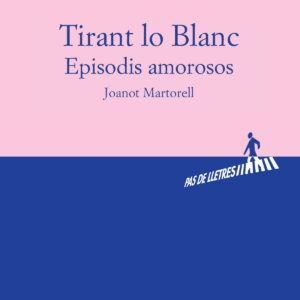 TIRANT LO BLANC: EPISODIS AMOROSOS