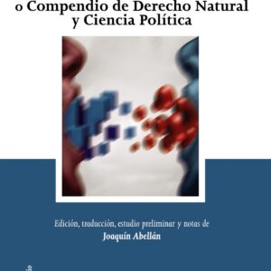 FUNDAMENTOS DE LA FILOSOFÍA DEL DERECHO O COMPENDIO DE DERECHO NATURAL Y CIENCIA